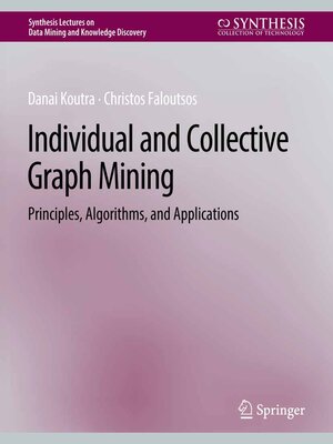 cover image of Individual and Collective Graph Mining
